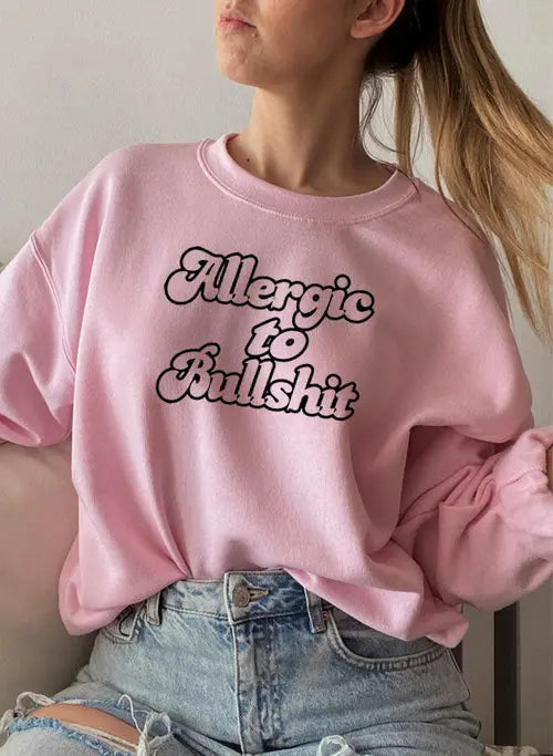 Allergic to Bullshit Sweat Shirt Pink / Medium My Store