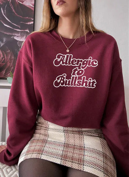 Allergic to Bullshit Sweat Shirt  Maroon / Large  My Store